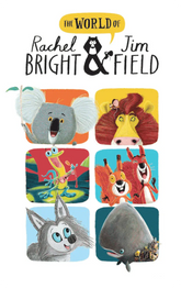The Lion Inside and other stories: The World of Rachel Bright & Jim Field
