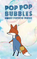 Sweet Potato Music Pop Pop Bubbles