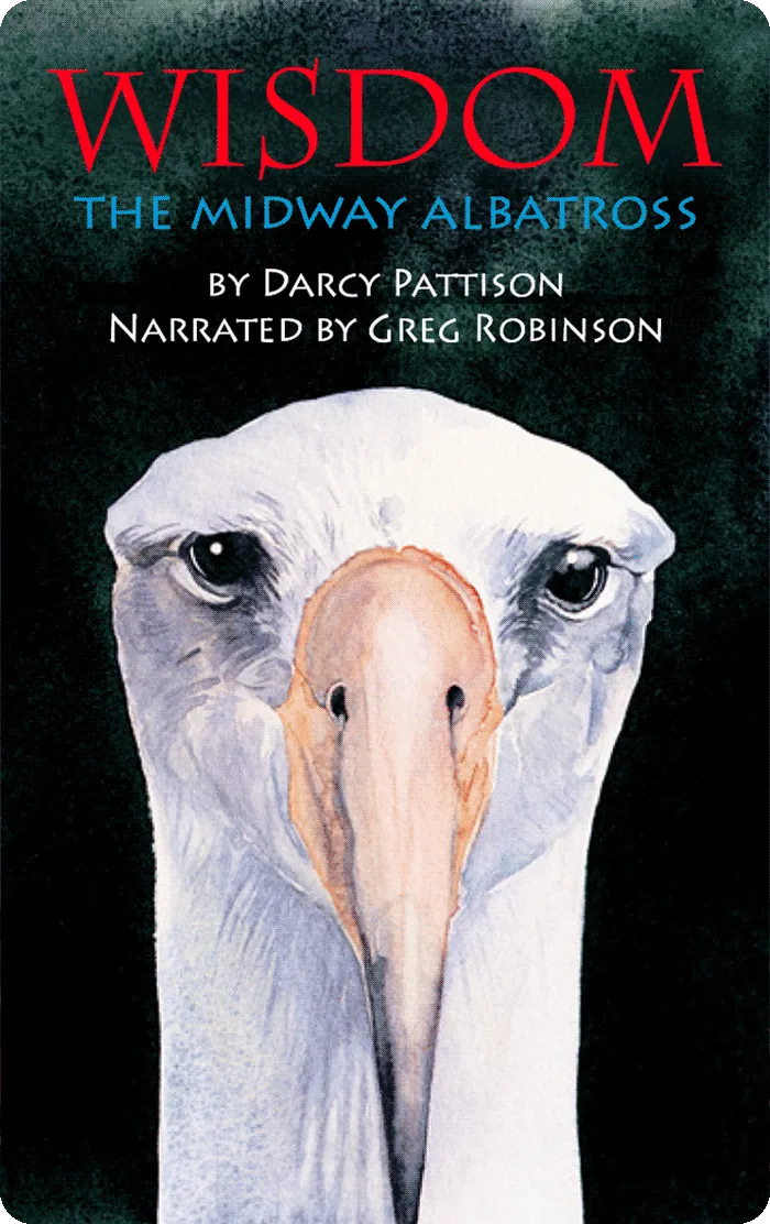 Wisdom, the Midway Albatross: Surviving the Japanese Tsunami and other Disasters for Over 60 Years (Digital)